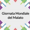 GIORNATA MONDIALE DEL MALATO